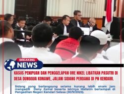 Kasus Penipuan Dan Penggelapan Ore Nikel Libatkan Pasutri di Desa Dunggua Konawe, Jalani Sidang Perdana di PN Kendari.