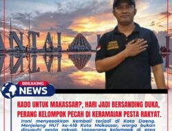 Kado Ulang Tahun Untuk Makassar?, Hari Jadi Bersanding Duka, Perang Kelompok Pecah Di Keramaian Pesta Rakyat.