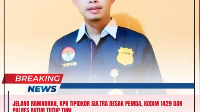 Jelang Ramadhan, KPK Tipidkor Sultra Desak Pemda, Kodim 1429 dan Polres Butur Tutup THM.